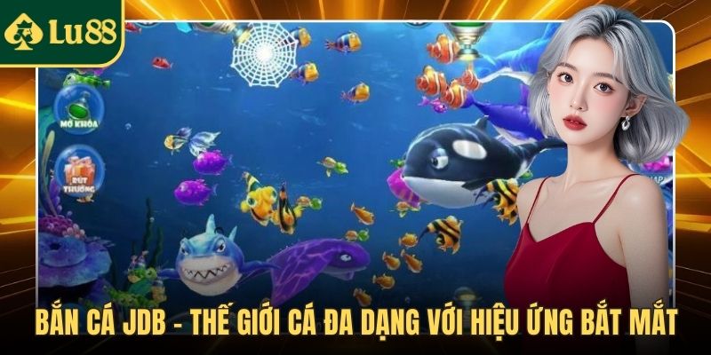 Bắn cá JDB