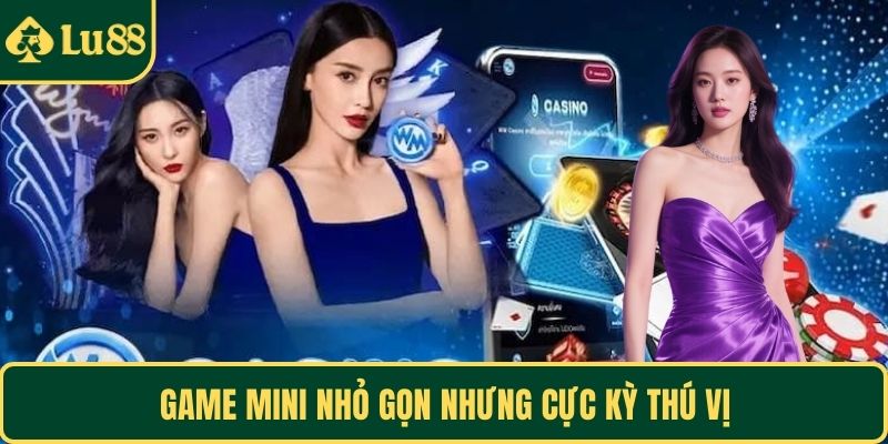 Game mini nhỏ gọn nhưng cực kỳ thú vị