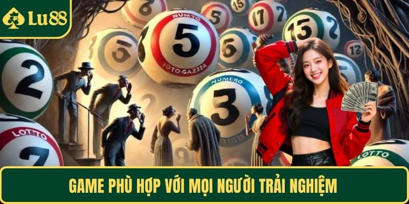 Game phù hợp với mọi người trải nghiệm
