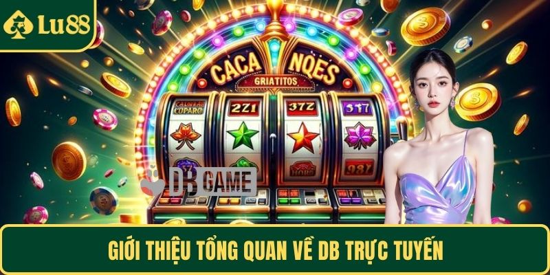 Giới thiệu tổng quan về DB trực tuyến