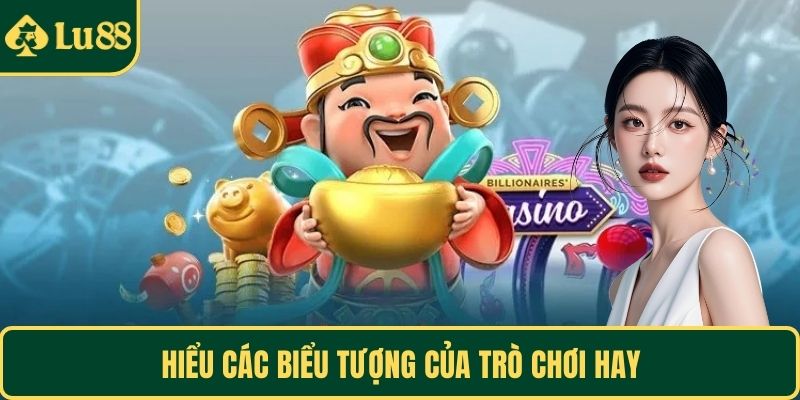 Hiểu các biểu tượng của trò chơi hay