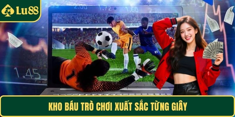 Kho báu trò chơi xuất sắc từng giây