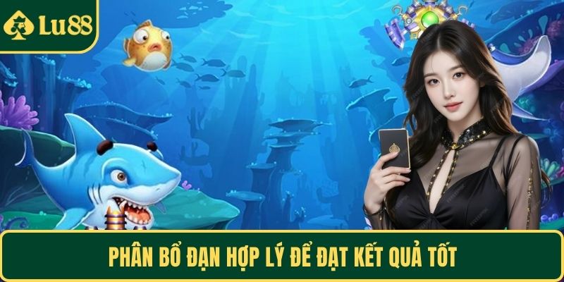 Phân bổ đạn hợp lý để đạt kết quả tốt