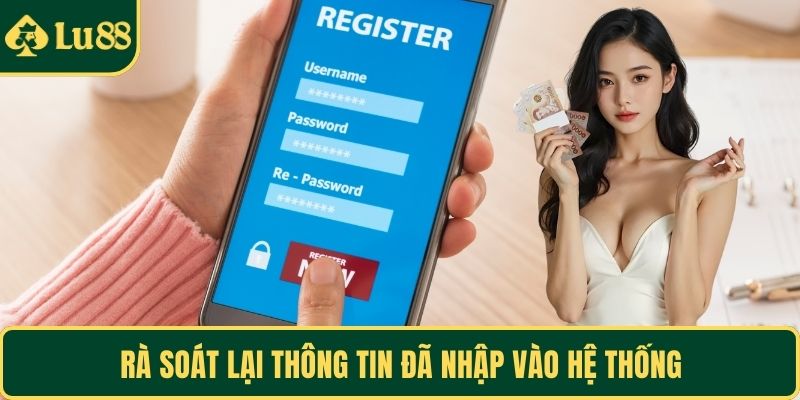 Rà soát lại thông tin đã nhập vào hệ thống