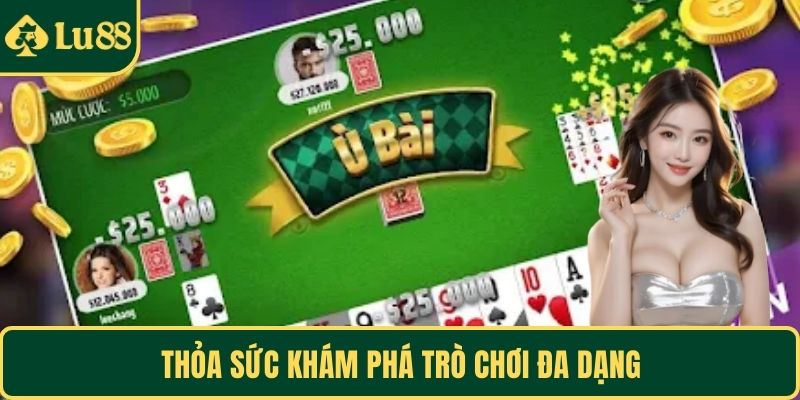 Thỏa sức khám phá trò chơi đa dạng