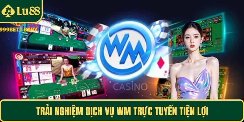 Trải nghiệm dịch vụ WM trực tuyến tiện lợi