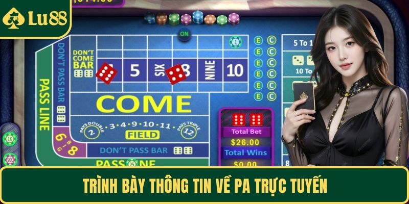 Trình bày thông tin về PA trực tuyến